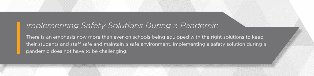 Implementing Safety Solutions During a Pandemic