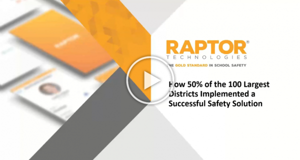 Large District Safety Solutions With Raptor video webinar