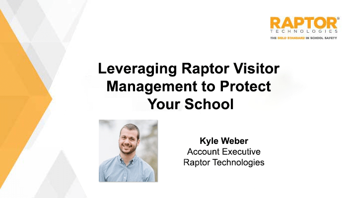 Leveraging Raptor Visitor Management to Protect Your School