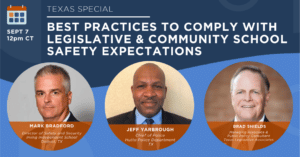 Texas Special: Best Practices to Comply with Legislative & Community School Safety Expectations