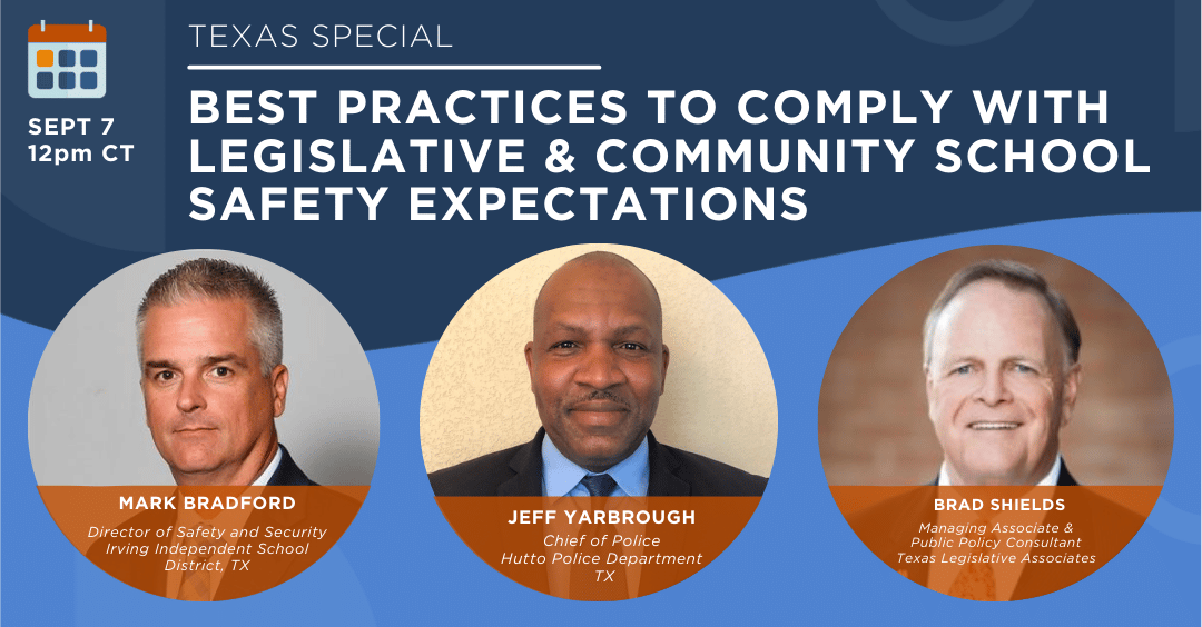 Texas Special: Best Practices to Comply with Legislative & Community School Safety Expectations