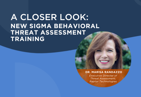 Webinar A Closer Look New SIGMA Behavioral Threat Assessment Training -