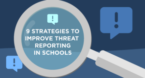 9 Strategies to Improve Threat Reporting in Schools