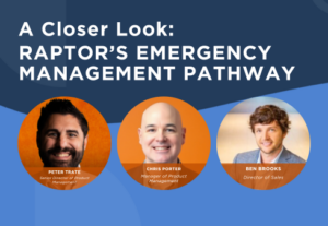 A Closer Look: Raptor’s Emergency Management Pathway