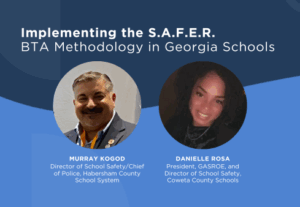 Implementing the S.A.F.E.R. BTA Methodology in Georgia Schools