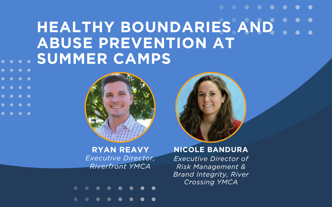 Healthy Boundaries and Abuse Prevention at Summer Camps