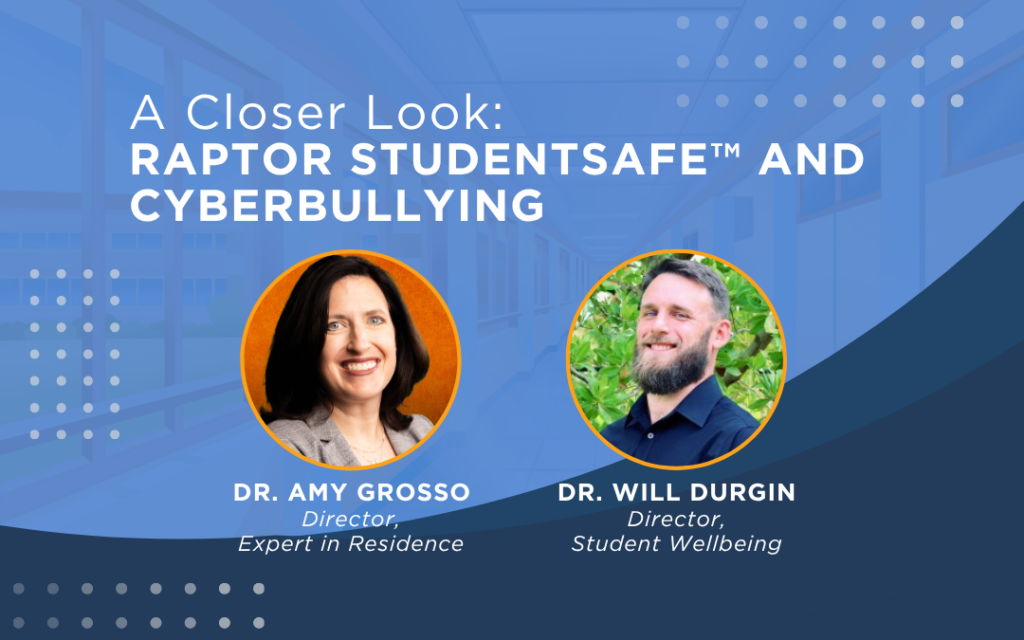 Webinar A closer look Raptor StudentSafe™ and Cyberbullying
