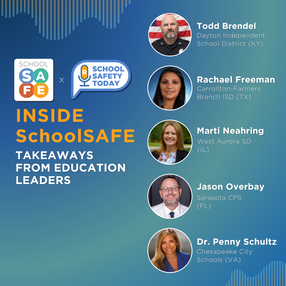 Inside SchoolSAFE: Takeaways from Education Leaders - podcast speaker panel featuring Todd Brendel, Rachael Freeman, Marti Neahring, Jason Overbay, and Dr. Penny Schultz